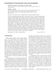 Localization of aerial pure tones by pinnipeds Marla M. Holt, Ronald J. Schusterman, and David Kastak Long Marine Laboratory, University of California, Santa Cruz, 100 Shaffer Road, Santa Cruz, CaliforniaBrandon 