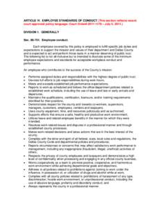 ARTICLE VI. EMPLOYEE STANDARDS OF CONDUCT (This section reflects recent court approved policy language: Court Order# [removed] – July 5, [removed]DIVISION 1. GENERALLY Sec[removed]Employee conduct. Each employee covered