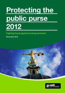 Protecting the public purse 2012 Fighting fraud against local government November 2012