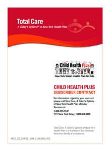 CHILD HEALTH PLUS  SUBSCRIBER CONTRACT For information regarding your contract please call Total Care, A Today’s Options of New York Health Plan Member