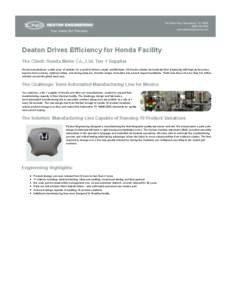 Deaton Drives Efficiency for Honda Facility The Client: Honda Motor Co., Ltd. Tier 1 Supplier Honda manufactures a wide array of vehicles for a world of diverse needs and lifestyles. All Honda vehicles demonstrate their 