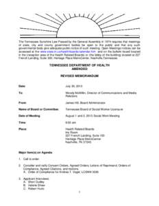 The Tennessee Sunshine Law Passed by the General Assembly in 1974 requires that meetings of state, city and county government bodies be open to the public and that any such governmental body give adequate public notice o