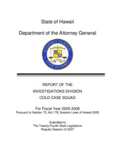 On October 1, 2004, The State of Hawaii, Department of the Attorney General, was awarded a Byrne Grant in the amount of $271,0