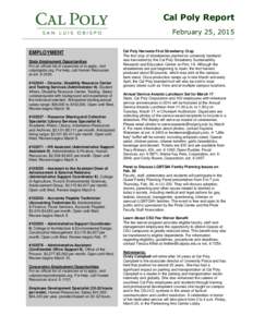 Cal Poly Report February 25, 2015 EMPLOYMENT State Employment Opportunities For an official list of vacancies or to apply, visit calpolyjobs.org. For help, call Human Resources