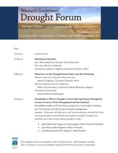 Drought Impacts and Solutions in the Agricultural Sector November 13-14, 2014 Governor’s Office, Council Room – California State Capitol – Sacramento, CA Day 1 11:15 a.m.