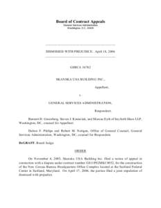 Board of Contract Appeals General Services Administration Washington, D.C[removed]_________________________________________ DISMISSED WITH PREJUDICE: April 18, 2006