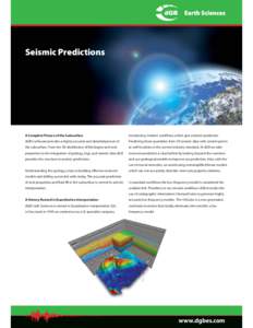Seismic Predictions  A Complete Picture of the Subsurface JOUSPEVDJOHNPEFSOXPSLøPXTXIJDIHJWFBCFUUFSQSFEJDUJPO