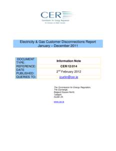 Electricity & Gas Customer Disconnections Report January – December 2011 DOCUMENT TYPE: REFERENCE: