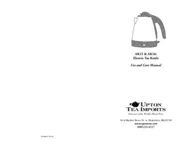 AK15 & AK16: Electric Tea Kettle Use and Care Manual UPTON TEA IMPORTS