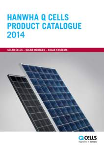 hanwha q cells product catalogue 2014 SOLAR CELLS – SOLAR MODULES – SOLAR SYSTEMS  2