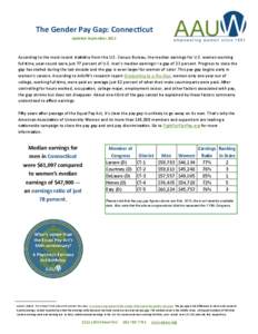 The Gender Pay Gap: Connecticut Updated September 2013 According to the most recent statistics from the U.S. Census Bureau, the median earnings for U.S. women working full time, year-round were just 77 percent of U.S. me