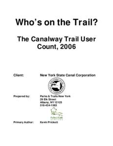 Who’s on the Trail? The Canalway Trail User Count, 2006 Client: