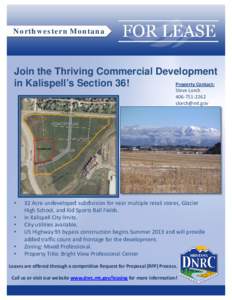 Northwestern Montana  Join the Thriving Commercial Development Property Contact: in Kalispell’s Section 36! Steve Lorch