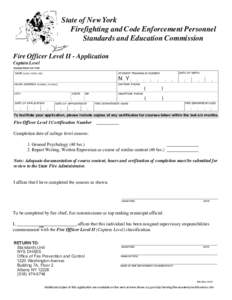 State of New York Firefighting and Code Enforcement Personnel Standards and Education Commission Fire Officer Level II - Application Captain Level