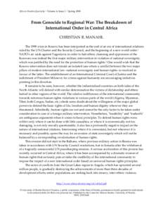 African Studies Quarterly | Volume 4, Issue 1 | SpringFrom Genocide to Regional War: The Breakdown of International Order in Central Africa CHRISTIAN R. MANAHL The 1999 crisis in Kosovo has been interpreted as the
