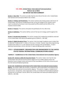 H.R.	
  4490,	
  United	
  States	
  International	
  Communications	
  	
   Reform	
  Act	
  of	
  2014	
   SECTION-­‐BY-­‐SECTION	
  SUMMARY	
   Section	
  1.	
  Short	
  title.	
  This	
  secti