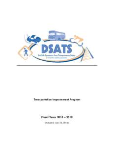 Transportation Improvement Program  Fiscal Years 2015 – 2019 (Adopted: June 25, 2014)  CONTENTS