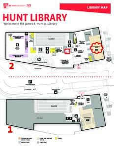 LIBRARY MAP  HUNT LIBRARY Welcome to the James B. Hunt Jr. Library  GROUP STUDY ROOMS