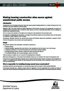 Guidance Note GN051  Making housing construction sites secure against unauthorised public access Introduction Unauthorised entry to housing construction sites may expose people (including children) to a number of hazards