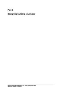 Part 3 Designing building envelopes Building Envelopes Information Kit - First Edition June 2003 Designing Building Envelopes