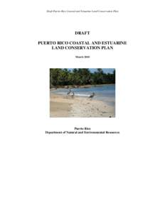 Draft Puerto Rico Coastal and Estuarine Land Conservation Plan  DRAFT PUERTO RICO COASTAL AND ESTUARINE LAND CONSERVATION PLAN March 2010