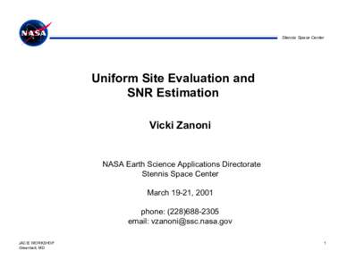 Stennis Space Center  Uniform Site Evaluation and SNR Estimation Vicki Zanoni