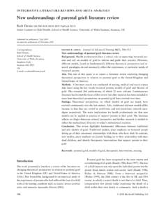 I N T EG R A T I V E L I T E R A T U R E R E V IE W S A N D M E T A - A N A L Y S E S  New understandings of parental grief: literature review Ruth Davies  MA PhD RGN RSCN RHV DipPsych PGCE