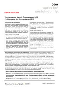 Entwurf Januar 2013 Vernehmlassung über die Energiestrategie 2050 Positionspapier der Öbu vom Januar 2012 Energiestrategie 2050: Worum es geht Der Bundesrat hat ein erstes Massnahmenpaket für den schrittweisen Umbau d