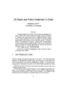 Oil Boom and Public Investment in Chad Stephanie LEVY¤ University of Toulouse Abstract This paper deals with the issue of natural resources management in