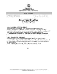 GREG COX SUPERVISOR, FIRST DISTRICT SAN DIEGO COUNTY BOARD OF SUPERVISORS MEDIA ADVISORY FOR IMMEDIATE RELEASE