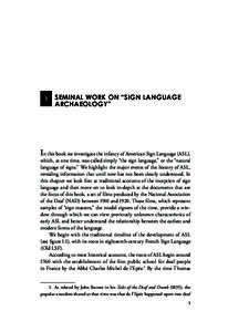 Education for the deaf / Language / Sign language / French Sign Language / Laurent Clerc / Edward Miner Gallaudet / Gallaudet University / American Sign Language literature / Samuel James Supalla / Deaf culture / American Sign Language / Deafness