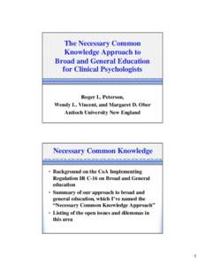 The Necessary Common Knowledge Approach to Broad and General Education for Clinical Psychologists  Roger L. Peterson,