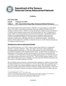 Guidance FIN-2014-G001 Issued: February 14, 2014 Subject: BSA Expectations Regarding Marijuana-Related Businesses