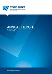 ABN: [removed]Annual Report 2012–13  www.statesuper.nsw.gov.au