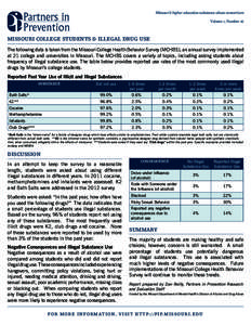 Missouri’s higher education substance abuse consortium Volume 1, Number 16 MISSOURI COLLEGE STUDENTS & ILLEGAL DRUG USE The following data is taken from the Missouri College Health Behavior Survey (MCHBS), an annual su