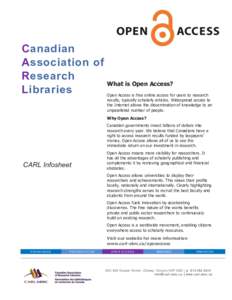 Canadian Association of Research What is Open Access? Libraries