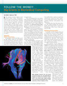 FOLLOW THE MONEY: Big Grants in Biomedical Computing n the current economic climate, every