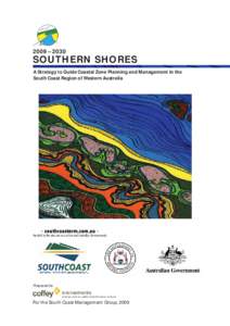 2009 – 2030  SOUTHE R N SHORES A Strategy to Guide Coastal Zone Planning and Management in the South Coast Region of Western Australia