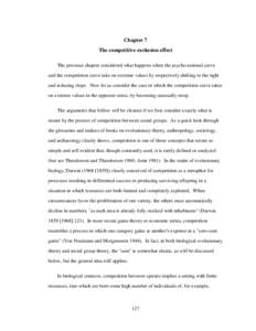 Chapter 7 The competitive exclusion effect The previous chapter considered what happens when the psycho-rational curve and the competition curve take on extreme values by respectively shifting to the right and reducing s