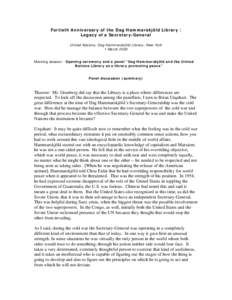 Fortieth Anniversary of the Dag Hammarskjöld Library : Legacy of a Secretary-General United Nations, Dag Hammarskjöld Library, New York 1 March 2002 Morning session: Opening ceremony and a panel “Dag Hammarskjöld an