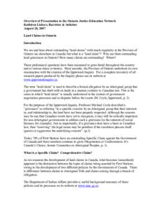 Overview of Presentation to the Ontario Justice Education Network Kathleen Lickers, Barrister & Solicitor August 28, 2007 Land Claims in Ontario Introduction We see and hear about outstanding “land claims” with much 