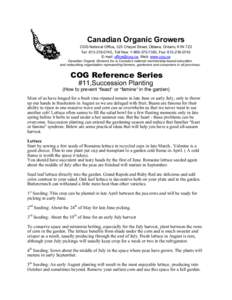 Canadian Organic Growers COG National Office, 323 Chapel Street, Ottawa, Ontario, K1N 7Z2 Tel: , Toll free: , Fax: E-mail: , Web: www.cog.ca Canadian Organic Growers In