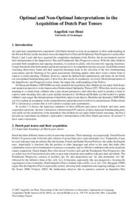 Optimal and Non-Optimal Interpretations in the Acquisition of Dutch Past Tenses Angeliek van Hout University of Groningen  1. Introduction