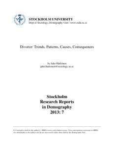 STOCKHOLM UNIVERSITY Dept of Sociology, Demography Unit / www.suda.su.se Divorce: Trends, Patterns, Causes, Consequences  by Juho Härkönen