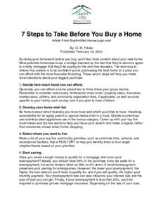 ! 7 Steps to Take Before You Buy a Home! Article From BuyAndSell.HouseLogic.com  ! By: G. M. Filisko  Published: February 10, 2010 