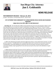 San Diego City Attorney  Jan I. Goldsmith NEWS RELEASE FOR IMMEDIATE RELEASE: February 16, 2011 Contact: Gina Coburn, Communications Director: ([removed]