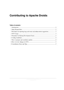 Contributing to Apache Droids  Table of contents 1 Introduction................................................................................................................... 2 2 Help Wanted Here.....................