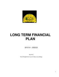 LONG TERM FINANCIAL PLAN[removed] – [removed]May 2013 Part of Walgett Shire Council’s Resourcing Strategy