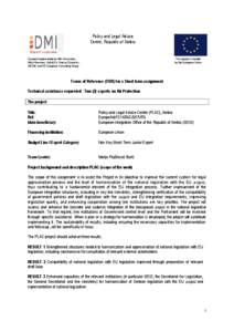 Policy and Legal Advice Centre, Republic of Serbia A project implemented by DMI Associates, Altair Asesores, Hulla&Co. Human Dynamics, INCOM and HD European Consulting Group