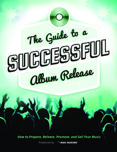 Getting ready for your release If you’re planning an album release on a specific date or to coincide with an event, you can’t wait until the last minute to get organized. Planning a release date means working backwa